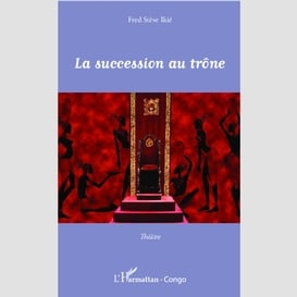 La succession au trône