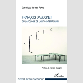 François dagognet ou l'apologie de l'art contemporain