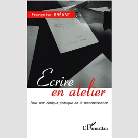 Ecrire en atelier