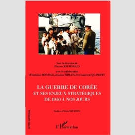 La guerre de corée et ses enjeux stratégiques de 1950 à nos jours