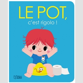 Pot c'est rigolo (le)