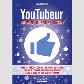 Youtubeur comment reussir sa chaine ?