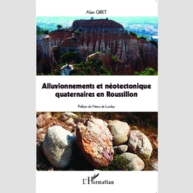 Alluvionnements et néotectonique quaternaires en roussillon