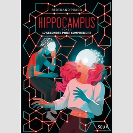 Hippocampus t.02 17 secondes pour compre