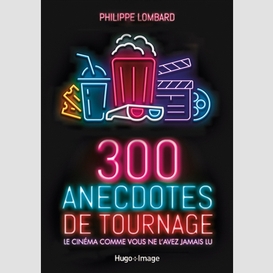 300 anecdotes de tournages