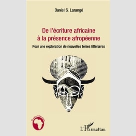 De l'écriture africaine à la présence afropéenne