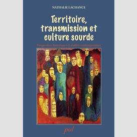 Territoire, transmission et culture sourde.