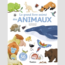 Grand livre anime des animaux (le)