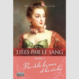 Liées par le sang - tome 3