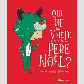 Qui dit la verite sur le pere noel