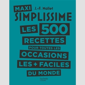 Maxi simplissime - 500 recettes