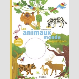 Animaux du monde magnetiques (les)