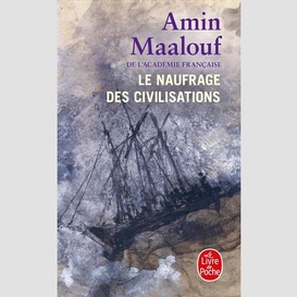 Naufrage des civilisations (le)