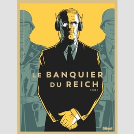 Banquier du reich (le) t.02