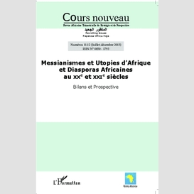 Messianismes et utopies d'afrique et diasporas africaines au xxe et xxie siècles