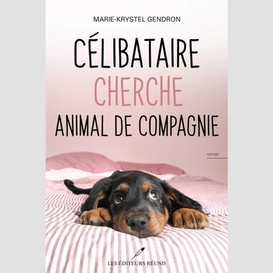 Célibataire cherche animal de compagnie