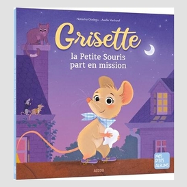 Grisette la petite souris part en missio