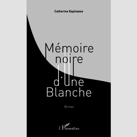 Mémoire noire d'une blanche