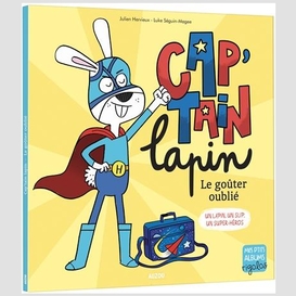 Cap'tain lapin le gouter oublie