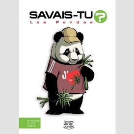 Savais-tu? - en couleurs 70 - les pandas