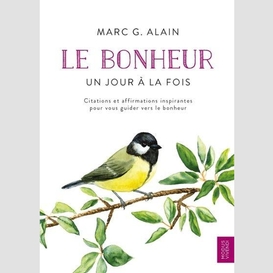 Bonheur un jour a la fois (le)