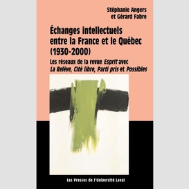 Echanges intellectuels entre la france et le québec