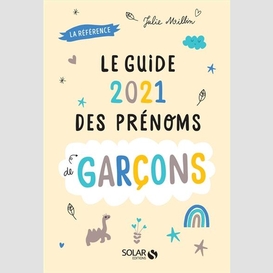 Guide 2021 des prenoms de garcons (le)