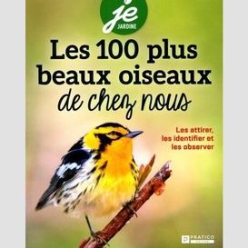 100 plus beaux oiseaux de chez-nous (les