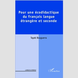 Pour une écodidactique du français langue étrangère et seconde