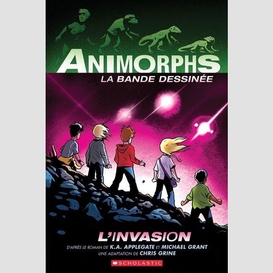 Animorphs bande dessinée : no 1 - l'invasion