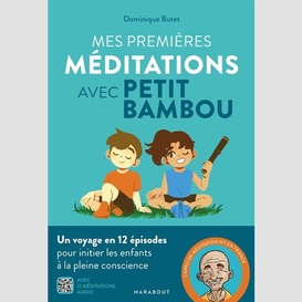 Premieres meditations avec petit bambou