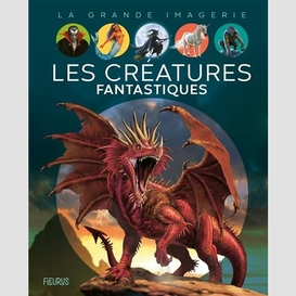 Creatures fantastiques (les)