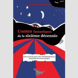 Contes fantastiques de la sixieme decenn