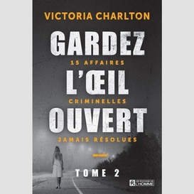 Gardez l'oeil ouvert - tome 2