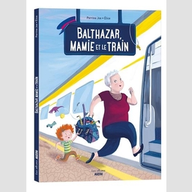 Balthazar mamie et le train