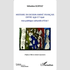 Histoire du dessin animé français entre 1936 et 1940