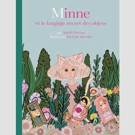 Minne et le langage secret des objets