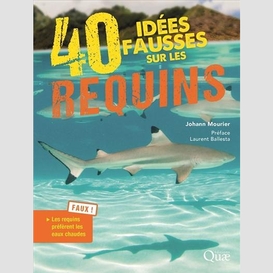40 idees fausses sur les requins