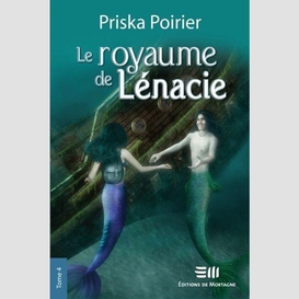 Le royaume de lénacie - tome 4