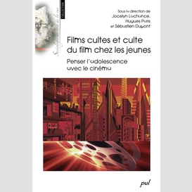 Films cultes et culte du film chez les jeunes