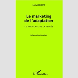 Le marketing de l'adaptation