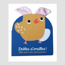 Droles d'oreilles - poussin