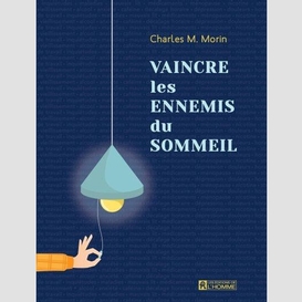 Vaincre les ennemis du sommeil