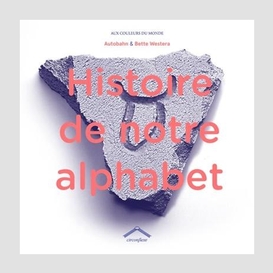 Histoire de notre alphabet