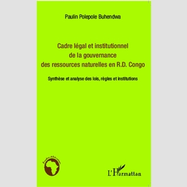 Cadre légal et institutionnel de la gouvernance des ressources naturelles en r.d. congo