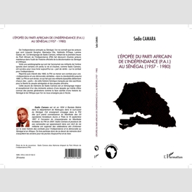 L'épopée du parti africain de l'indépendance (p.a.i.) au sénégal (1957-1980)