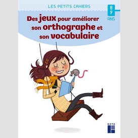 Des jeux pour amelior son orthographe et