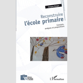 Reconstruire l'école primaire