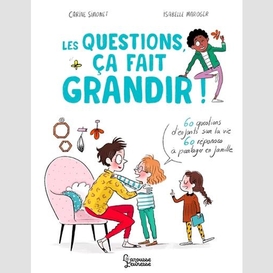 Questions ca fait grandir (les)