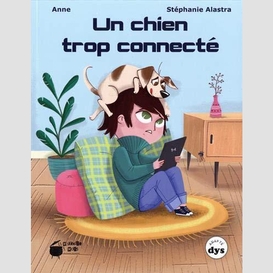 Un chien trop connecte